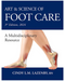 Art and Science of Foot Care Textbook 3rd Ed, Paperback